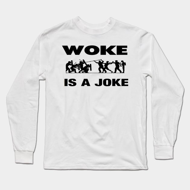 WOKE IS A JOKE Long Sleeve T-Shirt by skidmark